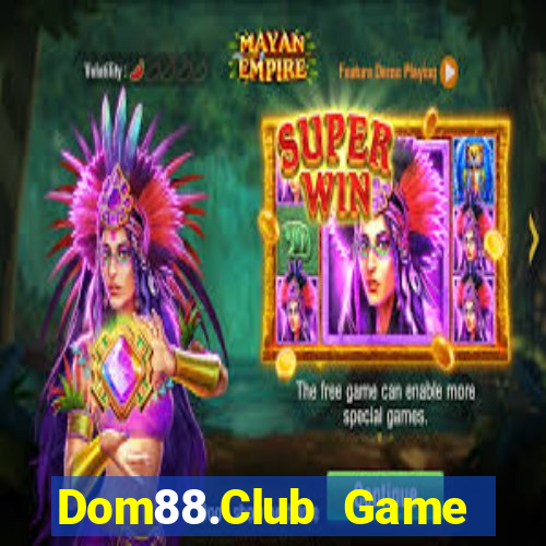 Dom88.Club Game Bài Hay