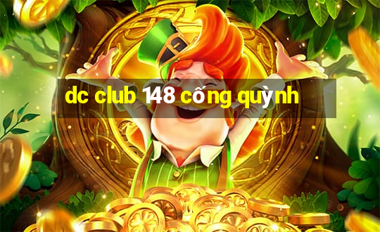 dc club 148 cống quỳnh