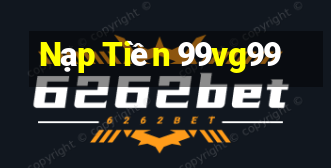 Nạp Tiền 99vg99