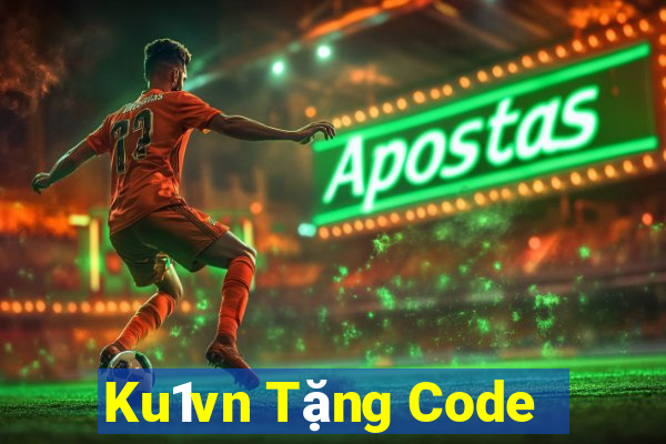 Ku1vn Tặng Code