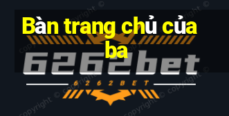 Bàn trang chủ của ba