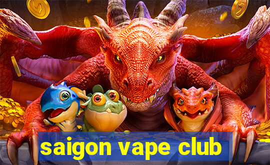 saigon vape club