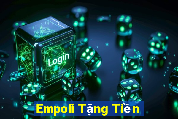 Empoli Tặng Tiền