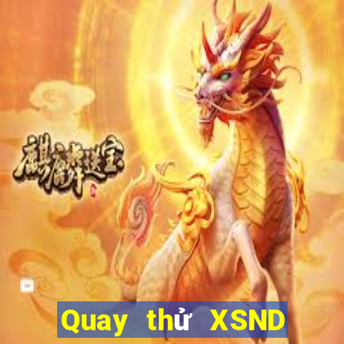 Quay thử XSND ngày 19