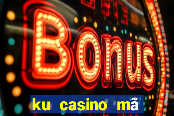 ku casino mã khuyến mãi