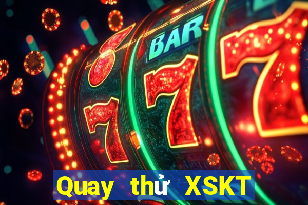 Quay thử XSKT thứ tư