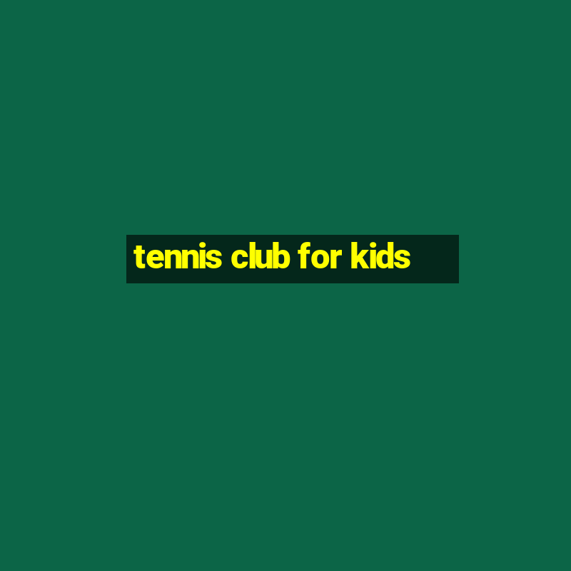 tennis club for kids