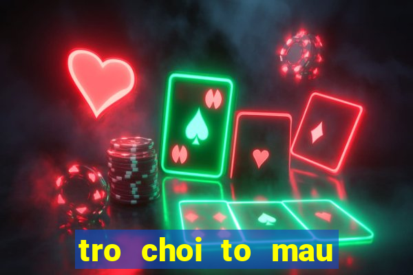 tro choi to mau cho be