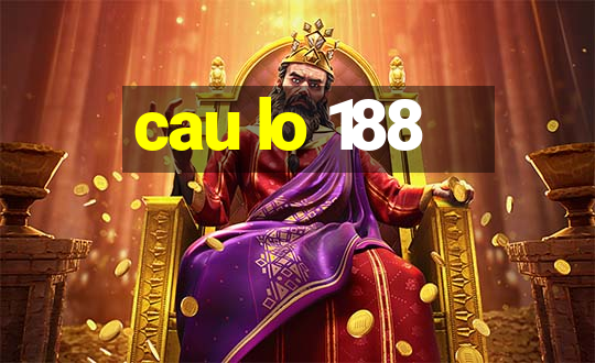 cau lo 188