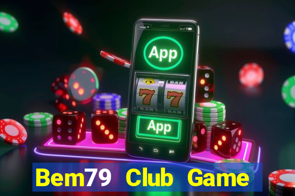 Bem79 Club Game Bài 3C Cho Ios