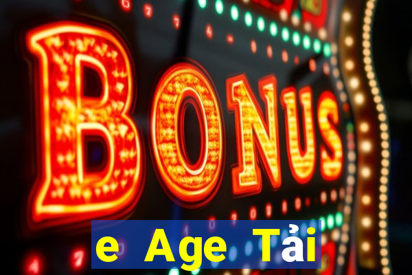 e Age Tải xuống và cài đặt