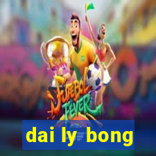 dai ly bong