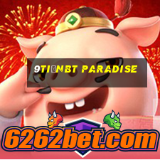 9tiềnbt Paradise