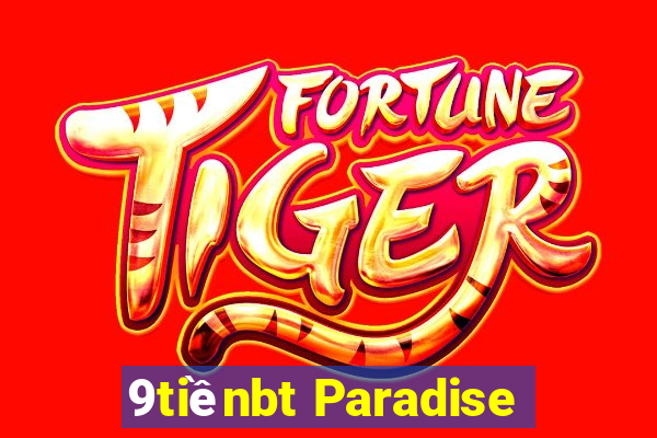 9tiềnbt Paradise