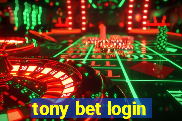 tony bet login