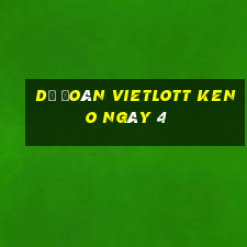 Dự Đoán vietlott KENO ngày 4