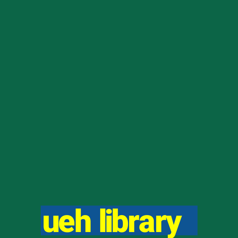 ueh library