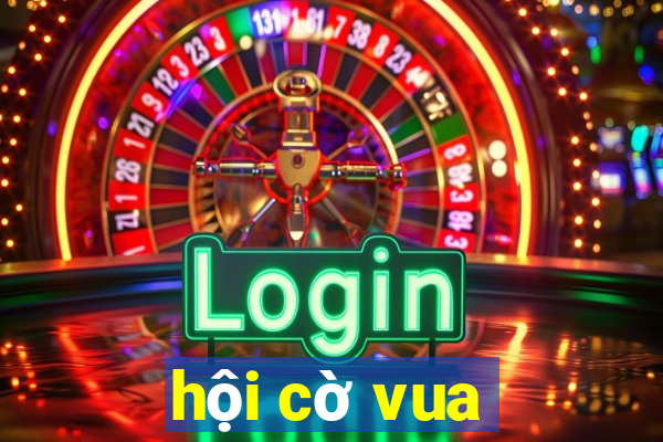 hội cờ vua