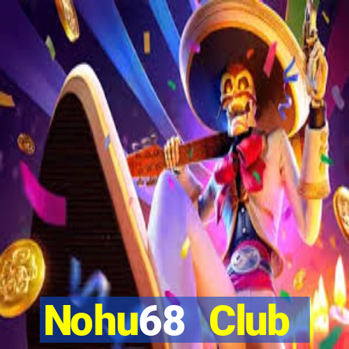 Nohu68 Club Download Game Đánh Bài