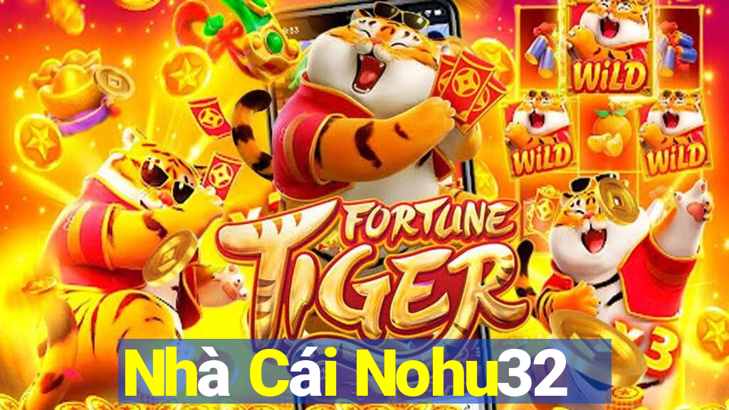 Nhà Cái Nohu32