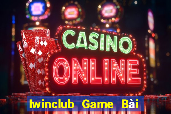 Iwinclub Game Bài Quay Hũ