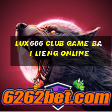 Lux666 Club Game Bài Liêng Online