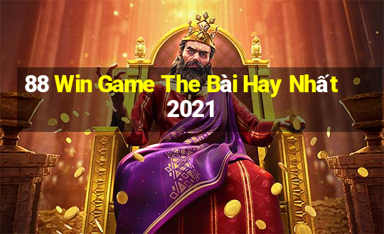 88 Win Game The Bài Hay Nhất 2021