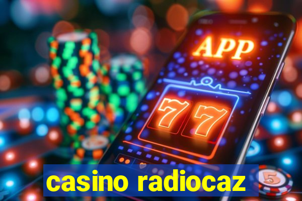 casino radiocaz