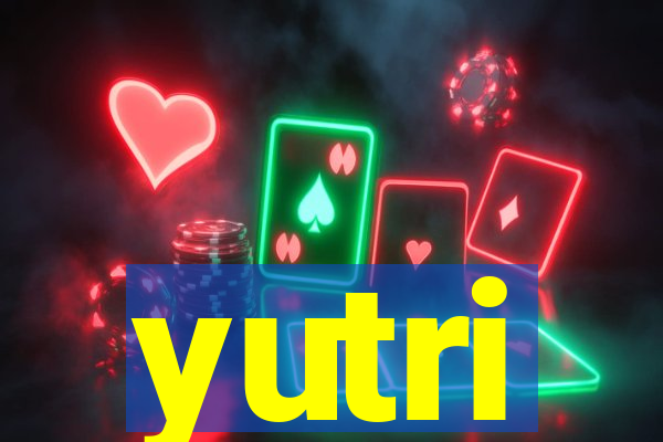 yutri