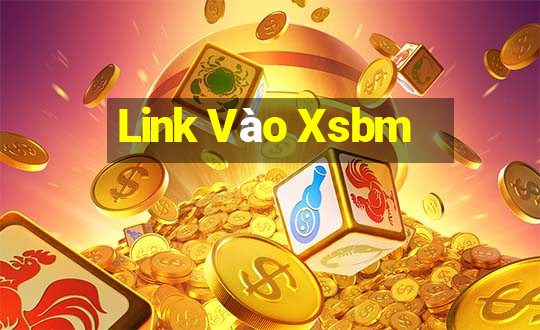 Link Vào Xsbm