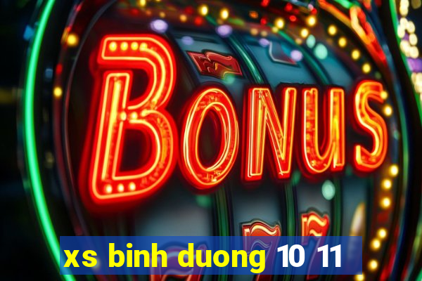 xs binh duong 10 11