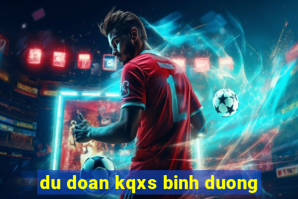 du doan kqxs binh duong