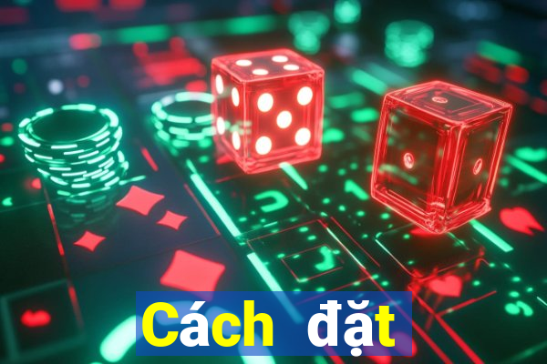 Cách đặt cược XSDT123 Thứ 2