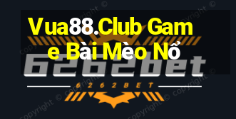 Vua88.Club Game Bài Mèo Nổ