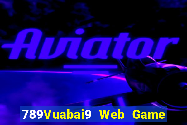 789Vuabai9 Web Game app Tải về