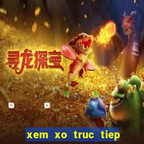 xem xo truc tiep mien bac