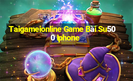 Taigameionline Game Bài Su500 Iphone