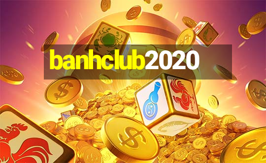 banhclub2020