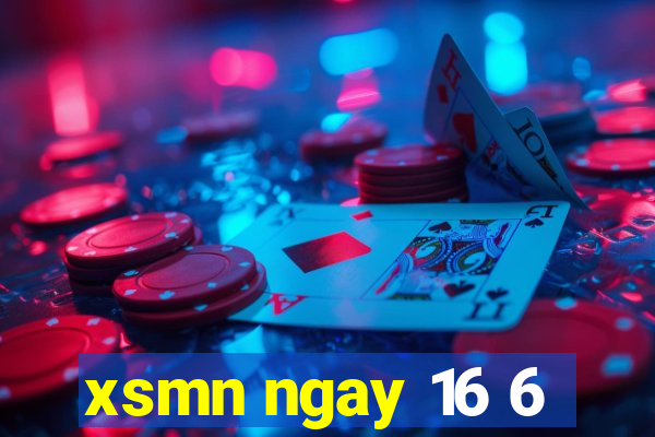 xsmn ngay 16 6