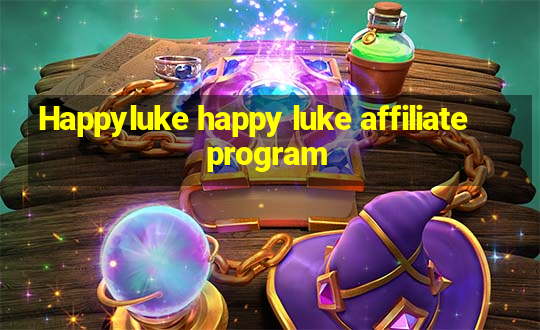 Happyluke happy luke affiliate program