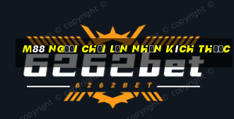 M88 Người chơi lớn nhấn kích thước