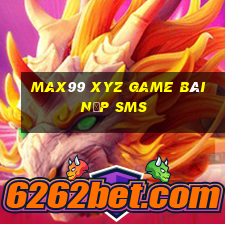 Max99 Xyz Game Bài Nạp Sms