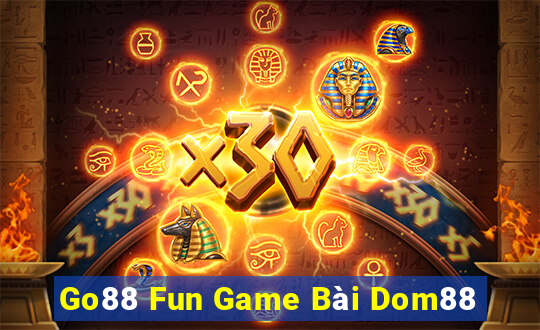 Go88 Fun Game Bài Dom88