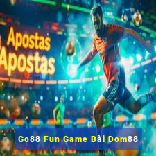 Go88 Fun Game Bài Dom88