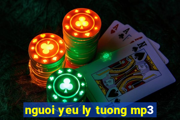 nguoi yeu ly tuong mp3