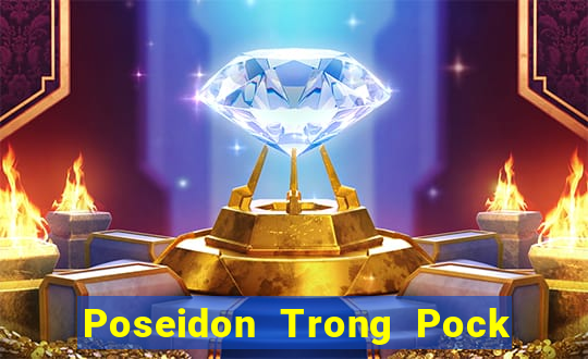 Poseidon Trong Pock Bắn cá