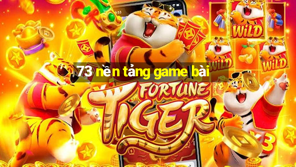 73 nền tảng game bài