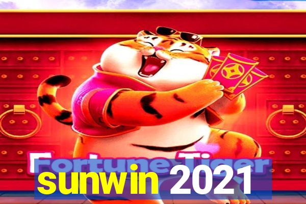 sunwin 2021