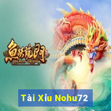 Tài Xỉu Nohu72