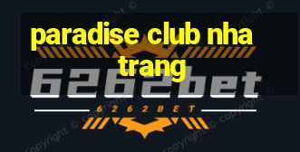 paradise club nha trang